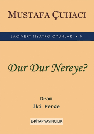 Dur Dur Nereye?