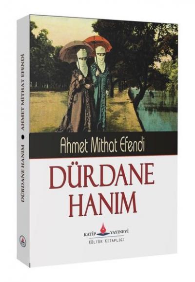 Dürdane Hanım Ahmet Mithat Efendi