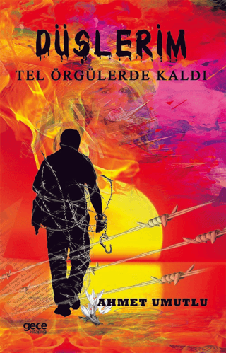 Düşlerim Tel Örgülerde Kaldı
