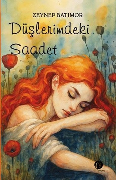 Düşlerimdeki Saadet Zeynep Batımor