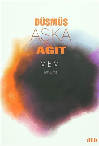 Düşmüş Aşka Ağıt