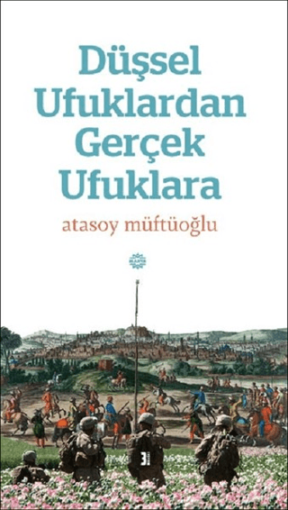 Düşsel Ufuklardan Gerçek Ufuklara