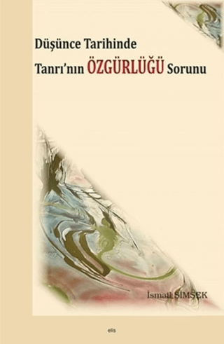 Düşünce Tarihinde Tanrı'nın Özgürlüğü Sorunu