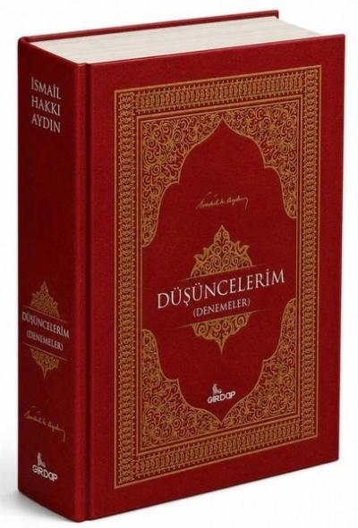 Düşüncelerim - Denemeler (Ciltli) İsmail Hakkı Aydın