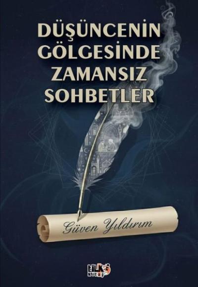 Düşüncenin Gölgesinde Zamansız Sohbetler