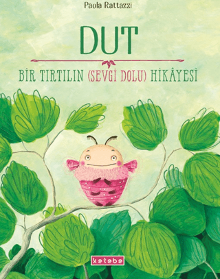 Dut - Bir Tırtılın (Sevgi Dolu) Hikayesi