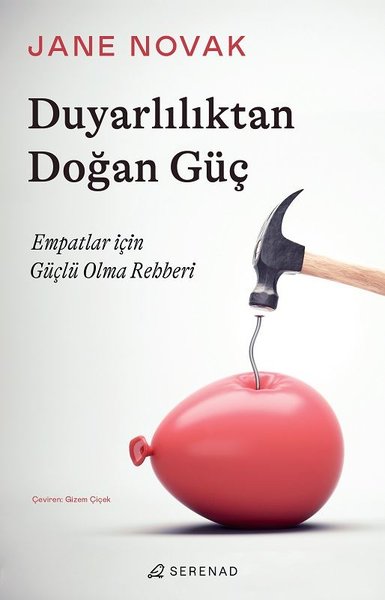 Duyarlılıktan Doğan Güç - Empatlar İçin Güçlü Olma Rehberi Jane Novak