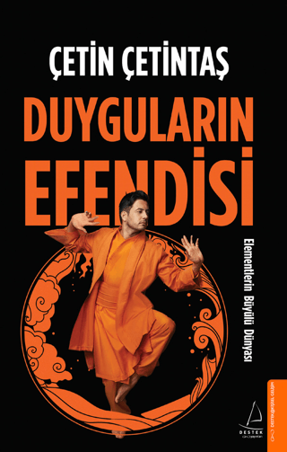 Duyguların Efendisi - Elementlerin Büyülü Dünyası Çetin Çetintaş