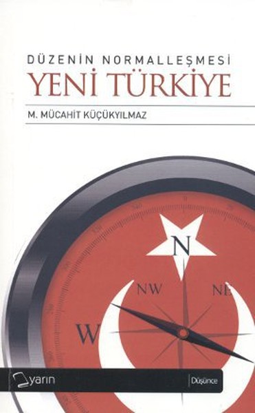 Düzenin Normalleşmesi - Yeni Türkiye %25 indirimli M. Mücahit Küçükyıl