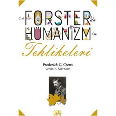 E.M. Forsterda Hümanizmin Tehlikeleri