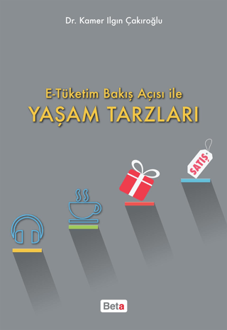 E-Tüketim Bakış Açısı İle Yaşam Tarzları