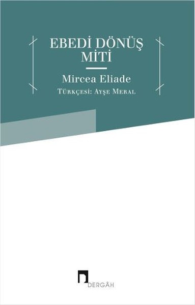 Ebedi Dönüş Miti Mircea Eliade