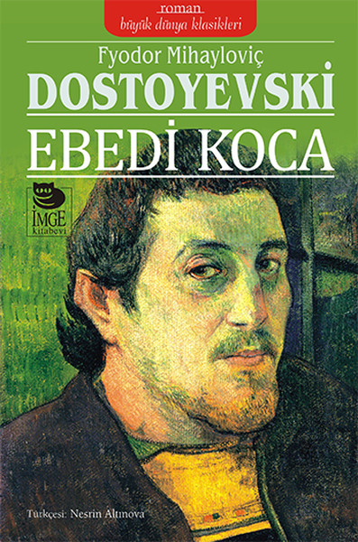 Ebedi Koca Fyodor Mihailoviç Dostoyevski