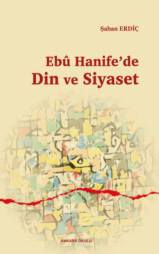 Ebu Hanife'de Din ve Siyaset
