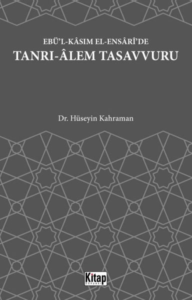 Ebü'l Kasım El Ensari'de Tanrı Alem Tasavvuru