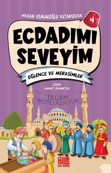 Ecdadımı Seveyim 4 - Eğlence ve Merasimler