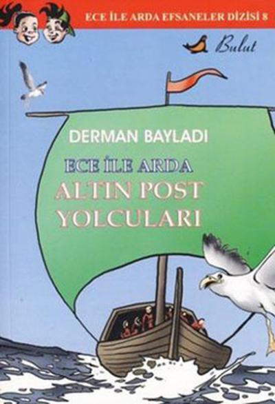 Ece ile Arda Altın Post Yolcuları Derman Bayladı