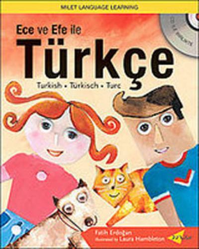 Ece ve Efe ile Türkçe / Turkish with Ece and Efe (with CD) Fatih Erdoğ