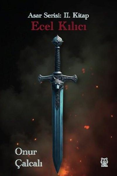 Ecel Kılıcı-  Asar Serisi 2. Kitap