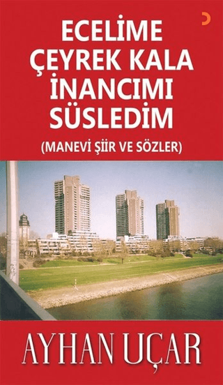 Ecelime Çeyrek Kala İnancımı Süsledim