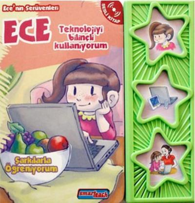 Ece'nin Serüvenleri - Teknolojiyi Bilinçli Kullanıyorum (Ciltli)