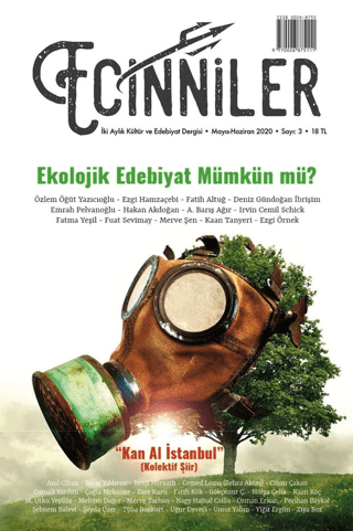Ecinniler: İki Aylık Kültür ve Edebiyat Dergisi Sayı: 3 Ekolojik Edebiyat Mümkün mü? Mayıs - Haziran 2020