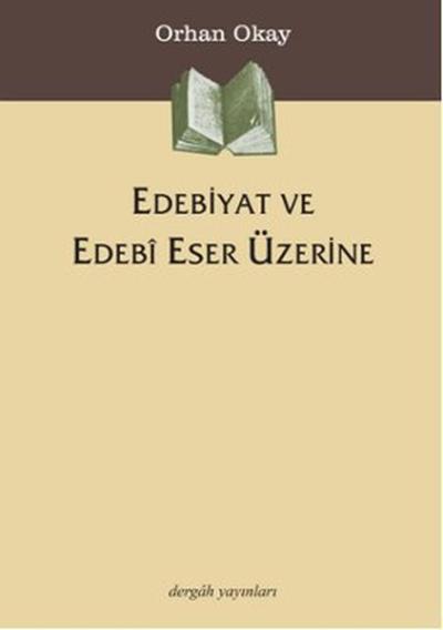 Edebiyat ve Edebi Eser Üzerine