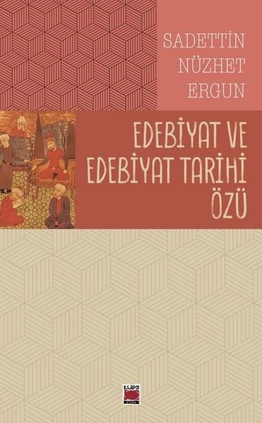 Edebiyat ve Edebiyat Tarihi Özü