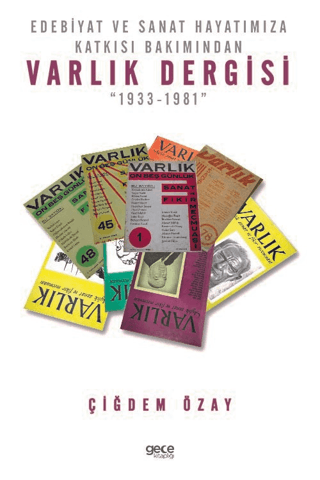 Edebiyat ve Sanat Hayatımıza Katkısı Bakımından Varlık Dergisi