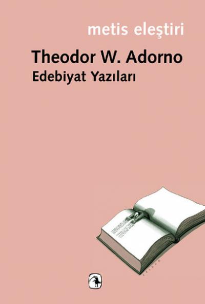 Edebiyat Yazıları Theodor W. Adorno