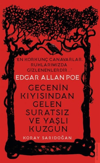 Edgar Allan Poe - Gecenin Kıyısından Gelen Suratsız ve Yaşlı Kuzgun Ko