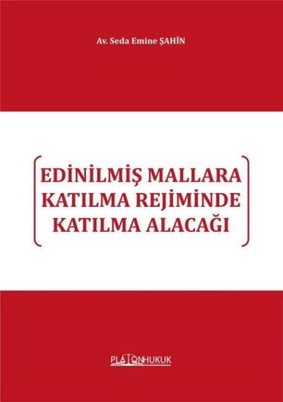 Edinilmiş Mallara Katılma Rejiminde Katılma Alacağı
