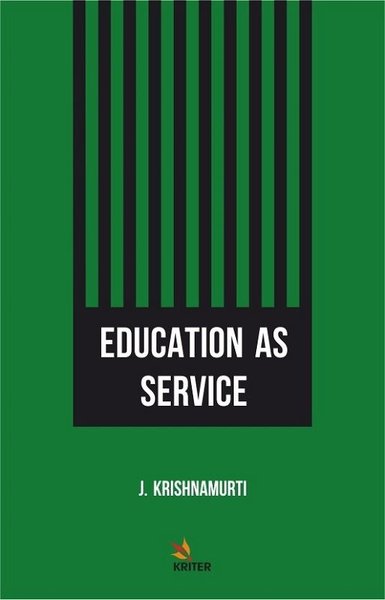 Education as Service J. Krishnamurti