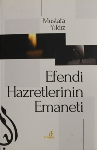 Efendi Hazretlerinin Emaneti