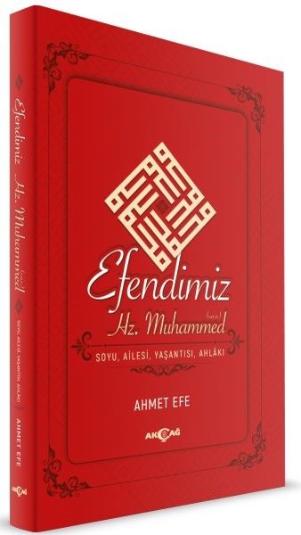 Efendimiz Hz.Muhammed-Soyu Ailesi Yaşantısı Ahlakı