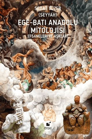 Ege-Batı Anadolu Mitolojisi (Efsaneleri ve Aşkları) (Ciltli)