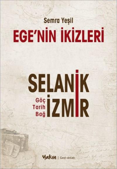 Ege'nin İkizleri: Selanik - İzmir Göç Tarih Bağ