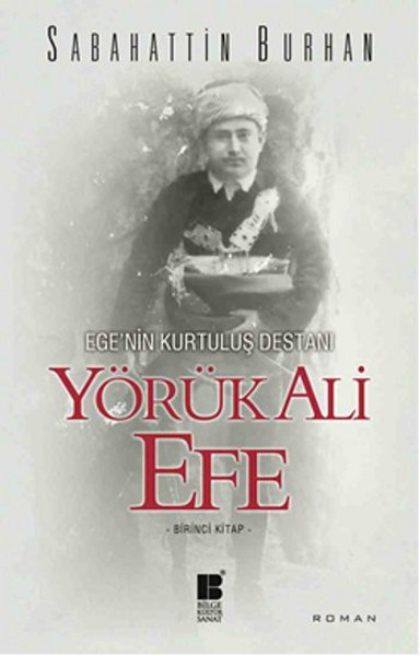 Ege'nin Kurtuluş Destanı-Yörük Ali Efe