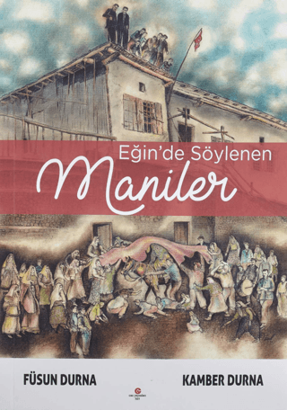 Eğin'de Söylenen Maniler