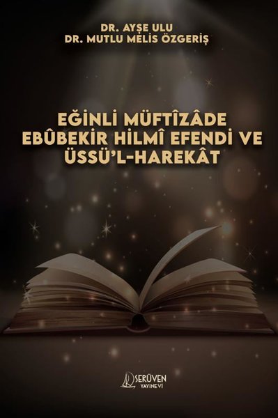 Eğinli Müftizade Ebubekir Hilmi Efendi ve Üssü'l-Harekat Adem Karataş