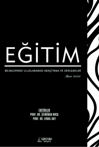 Eğitim Bilimlerinde Uluslararası Araştırma ve Derlemeler - Mart 2023