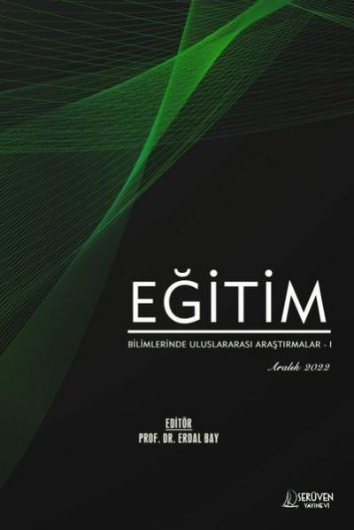 Eğitim Bilimlerinde Uluslararası Araştırmalar 1 - Aralık 2022 Kolektif
