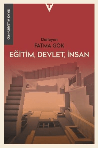 Eğitim Devlet İnsan - Cumhuriyet'in 100 Yılı Kolektif