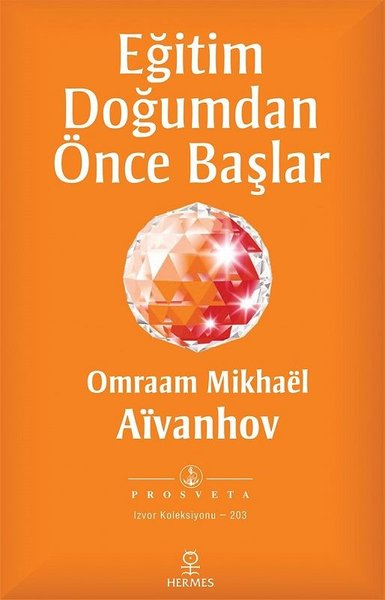 Eğitim Doğumdan Önce Başlar Omraam Mikhael Aivanhov