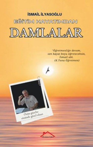 Eğitim Hayatımdan Damlalar