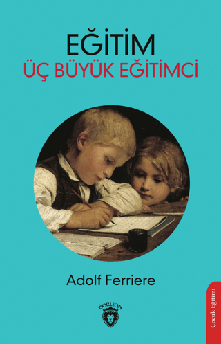Eğitim - Üç Büyük Eğitimci