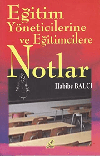 Eğitim Yöneticilerine ve Eğitimcilerine Notlar