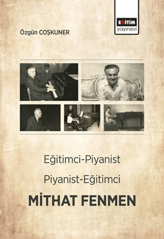 Eğitimci-Piyanist Piyanist-Eğitimci Mithat Fenmen