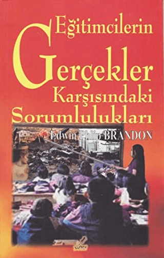 Eğitimcilerin Gerçekler Karşısındaki Sorumlulukları