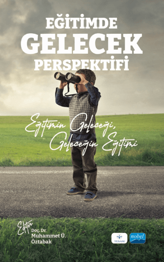 Eğitimde Gelecek Perspektifi - Eğitimin Geleceği, Geleceğin Eğitimi